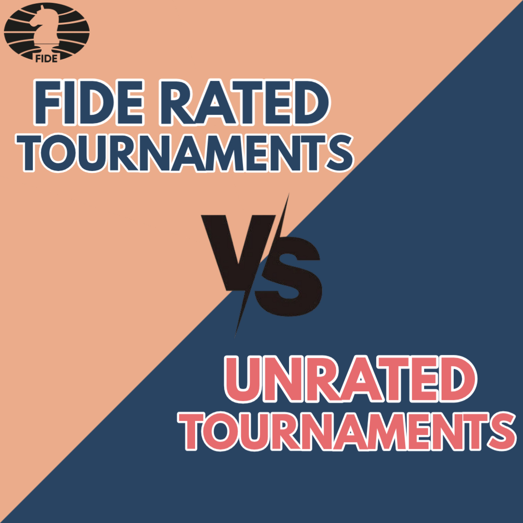 FIDE Rated v/s Unrated Tournaments