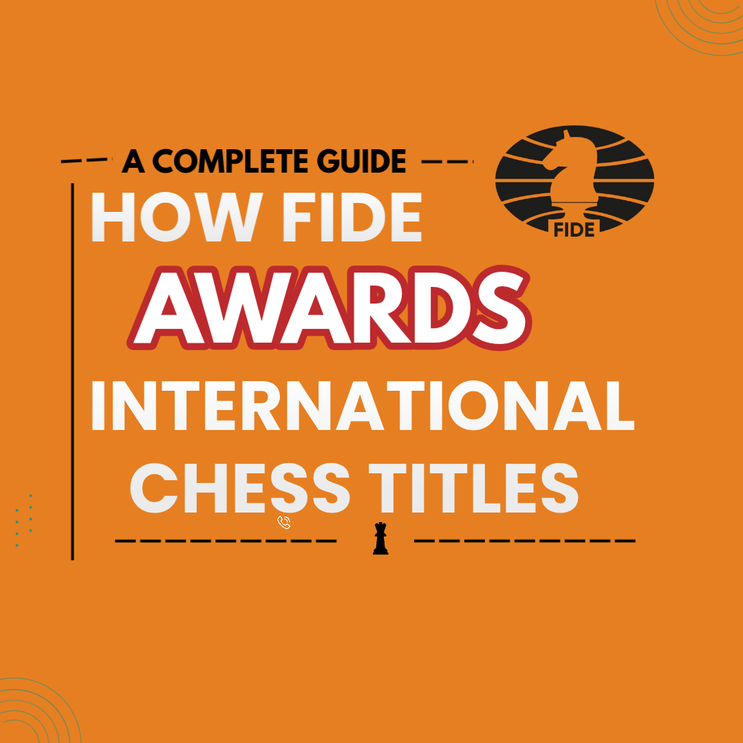 How FIDE Awards International Chess Titles